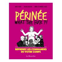 Perinee : what the fuck ?