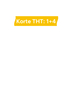 Korte THT: 1+4