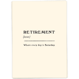 Retirement, where everyday is saturday / Kaart Blanche