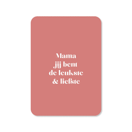 Postkaart  Mama, jij bent de leukste & liefste / Kaartjes van Maaike