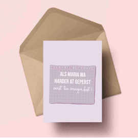 Postkaart Als Maria wa harder at geperst / Atelier Moomade