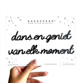 Goegezegd quote Dans en geniet van elk moment
