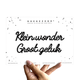 Goegezegd quote Klein wonder, groot geluk