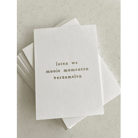 Mini kaartje  Laten we mooie momenten verzamelen - gold foil / Ikpakjein 
