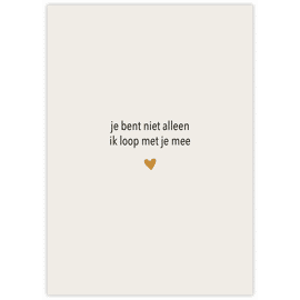Postkaart Je bent niet alleen, ik loop met je mee