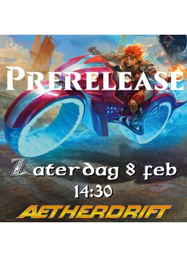 Aetherdrift Prerelease 3: Zaterdag namiddag -- 8 februari