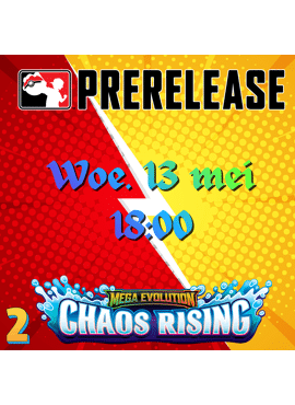 Chaos Rising Prerelease 2 -- Woensdag Avond 13 mei