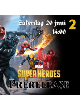 Marvel Super Heroes Prerelease 2: Zaterdag 20 juni