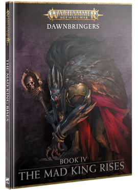 Dawnbringers Book IV: The Mad King Rises