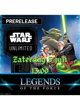 SWU Legends of the Force Prerelease 2 -- Zaterdag