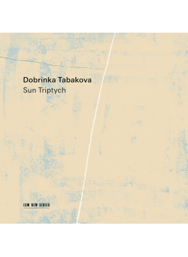 Dobrinka Tabakova - Sun Triptych