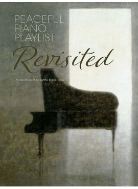 PEACEFUL PIANO PLAYLIST: REVISITED