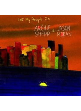 Archie Shepp & Jason Moran 
