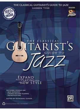 THE CLASSICAL GUITARIST'S GUIDE TO JAZZ