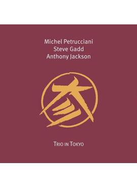 Michel Petrucciani, Steve Gadd, Anthony Jackson 
