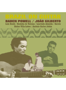 Baden Powell / Joao Gilberto / Luiz Bonfa 