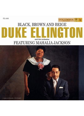 Duke Ellington and His Orchestra featuring Mahalia Jackson 