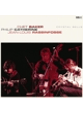 Chet Baker Philip Catherine Jean-Louis Rassinfosse