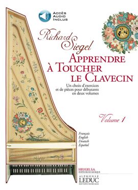 Apprendre à Toucher le Clavecin (Volume 1)