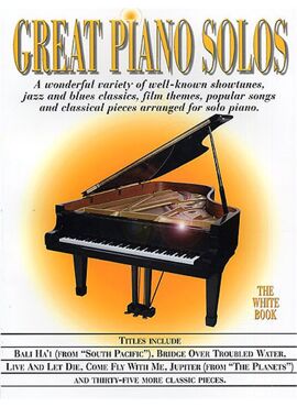 GREAT PIANO SOLOS - THE WHITE BOOK