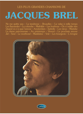 JACQUES BREL: LES PLUS GRANDES CHANSONS