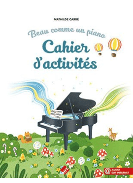 Beau comme un piano Cahier d'activités