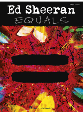 ED SHEERAN: EQUALS EASY PIANO
