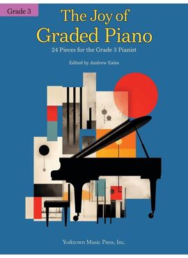 THE JOY OF GRADED PIANO - GRADE 3