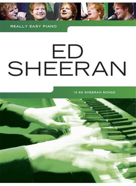 REALLY EASY PIANO: ED SHEERAN