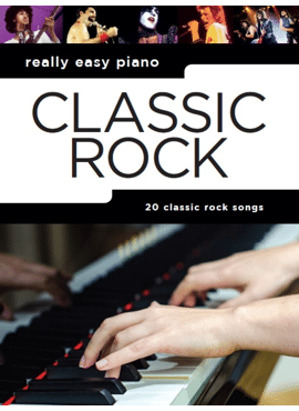 REALLY EASY PIANO: CLASSIC ROCK