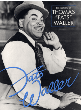 THE GENIUS OF THOMAS 'FATS' WALLER