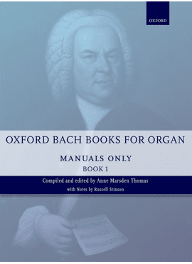 OXFORD BACH BOOKS FOR ORGAN: MANUALS ONLY, BOOK 1