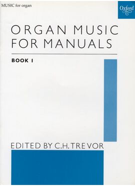ORGAN MUSIC FOR MANUALS BOOK 1