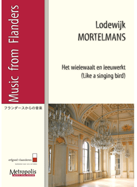 Mortelmans - Het Wielewaalt en Leeuwerkt