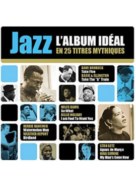 Jazz L'album Idéal En 25 Titres Mythiques
