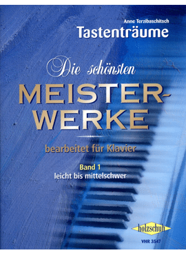 Die schönsten Meisterwerke 1  - Tastenträume