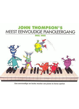 John Thompson's Meest Eenvoudige Pianoleergang 3