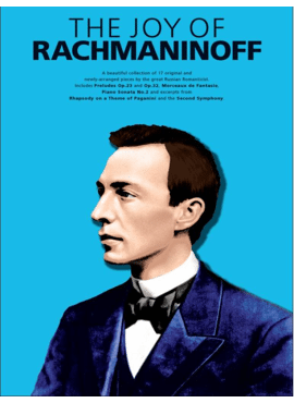 Sergei Rachmaninov The Joy of Rachmaninoff