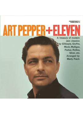 Art Pepper + Eleven