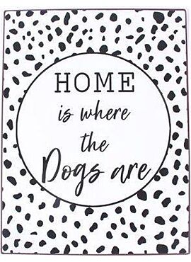 Bord Home is where the dogs are