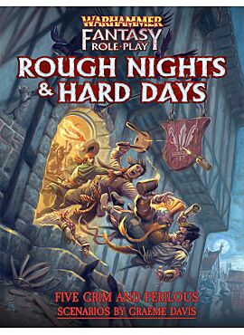 Warhammer Fantasy - Rough Nights & Hard Days