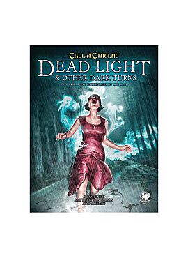 Call of cthulhu 7th Dead Light & Other Dark Turns