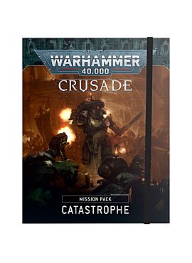 Crusade Mission Pack Catastrophe
