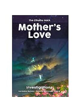 Mother's Love: The Cthulhu Hack RPG