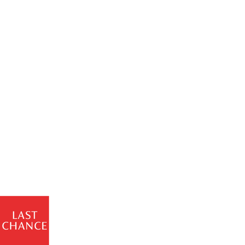 LAST CHANCE