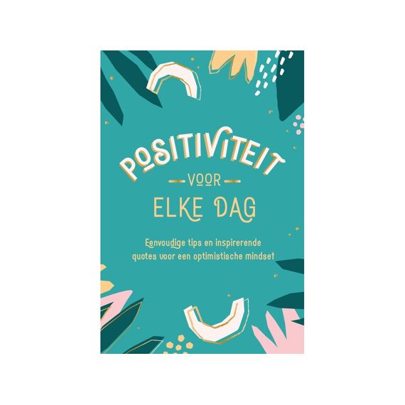 Positiviteit Voor Elke Dag