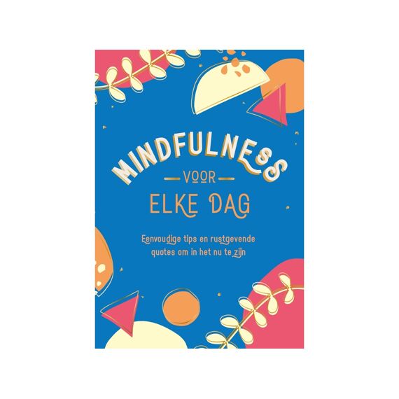 Mindfulness Voor Elke Dag