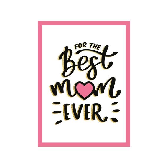 For The Best Mum Ever