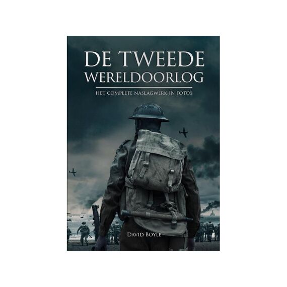 De Tweede Wereldoorlog In Fotos Door David Boyle