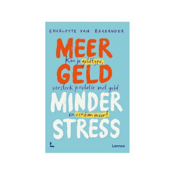 Charlotte Van Brabander - Meer Geld Minder Stress